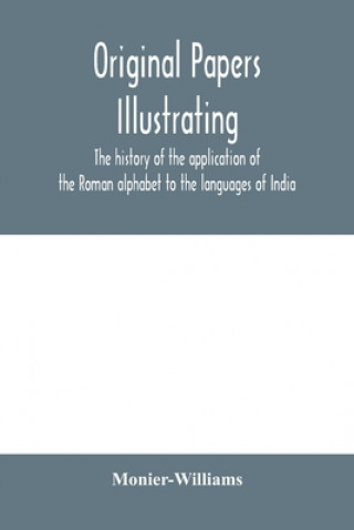 Carte Original papers illustrating the history of the application of the Roman alphabet to the languages of India 