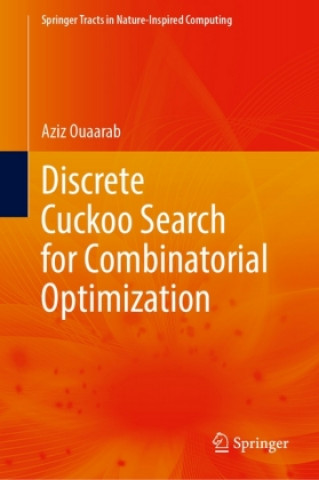Knjiga Discrete Cuckoo Search for Combinatorial Optimization Aziz Ouaarab