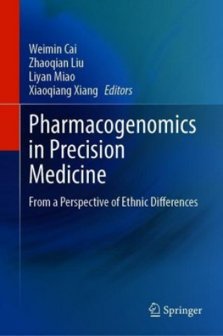 Kniha Pharmacogenomics in Precision Medicine Weimin Cai