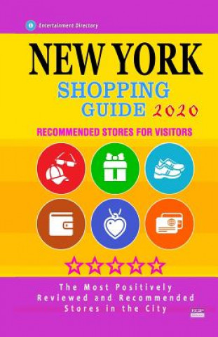 Kniha New York Shopping Guide 2020: Where to go shopping in New York City - Department Stores, Boutiques and Specialty Shops for Visitors (Shopping Guide Stephanie S. McNaught