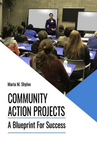 Kniha Community Action Projects: A Blueprint For Success Maria M. Shylov