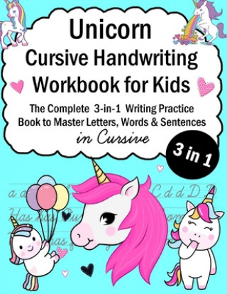 Könyv Unicorn Cursive Handwriting Workbook for Kids Alex Smith