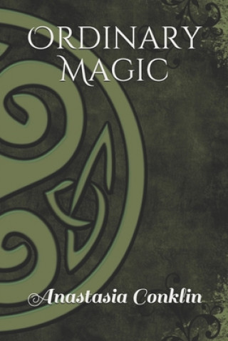 Knjiga Ordinary Magic Anastasia Conklin