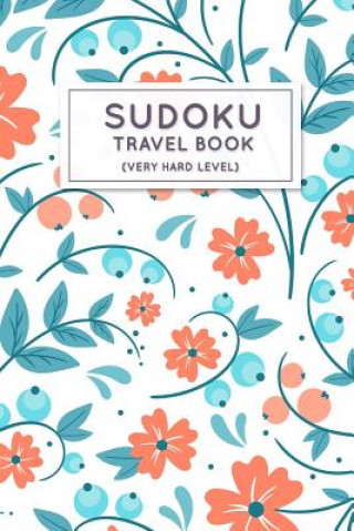 Książka Sudoku Travel Book: Very Hard Sudoku Puzzles Book Pocket Sized For Travel Andy P. Wiley