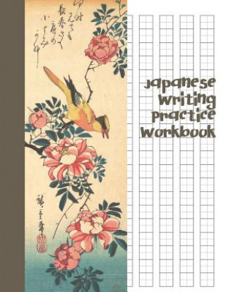 Książka Japanese Writing Practice Workbook: Genkouyoushi Paper For Writing Japanese Kanji, Kana, Hiragana And Katakana Letters - Grey Wagtail and Rose Fresan Learn Books