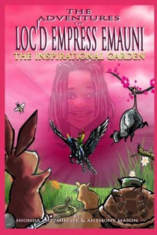 Buch The Adventures of Loc'd Empress Emauni: The Inspirational Garden Anthony Mason Jr