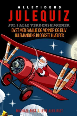 Kniha Alletiders Julequiz: Jul i alle verdenshj?rner Lene Alfa Rist