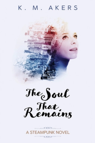 Buch The Soul that Remains K. M. Akers