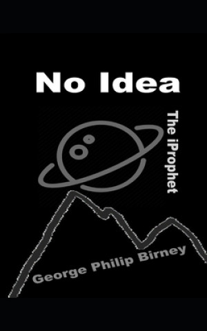 Knjiga No Idea George Philip Birney