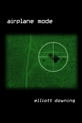 Buch Airplane Mode Elliott Downing
