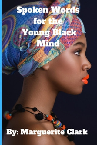 Knjiga Spoken Words for the Young Black Mind Marguerite Clark