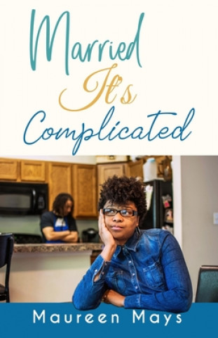 Knjiga Married, It's Complicated Maureen Mays