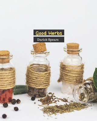 Knjiga Good Herbs Darick Spears