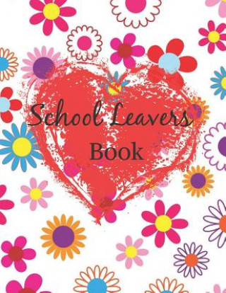 Kniha School leavers Book: autograph memories contact details A4 120 pages red flowers Saul Grady