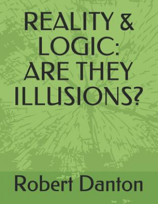 Knjiga Reality & Logic Robert Danton