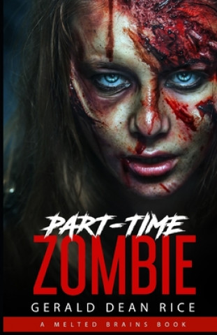 Knjiga Part-time Zombie Gerald Dean Rice