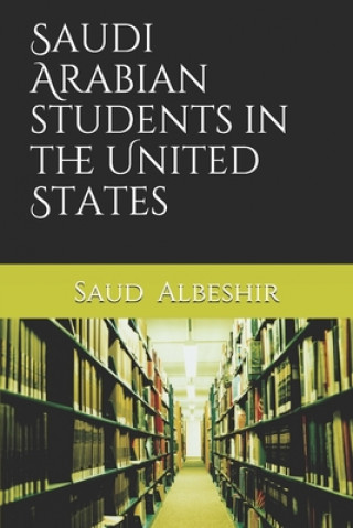 Kniha Saudi Arabian students in the United States Saud Albeshir