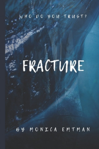 Knjiga Fracture Monica Emtman