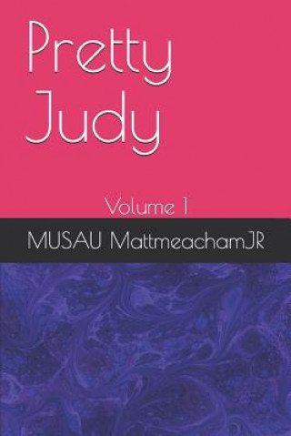 Knjiga Pretty Judy: Volume 1 Musau Mattmeachamjr