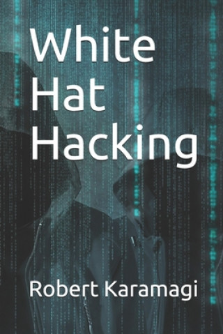 Knjiga White Hat Hacking Robert Karamagi