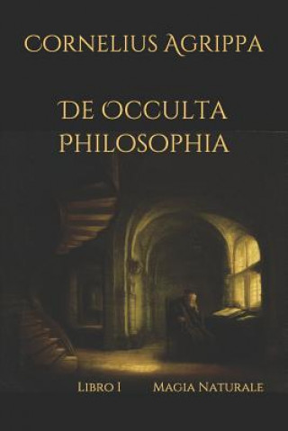 Kniha De Occulta Philosophia: Libro I Magia Naturale Artemide Libri