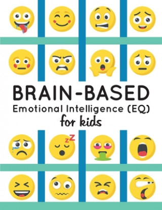 Kniha Brain-Based Emotional Intelligence (EQ) for Kids! Amita Roy Shah