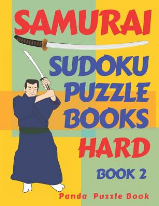 Kniha Samurai Sudoku Puzzle Books Hard - Book 2 Panda Puzzle Book