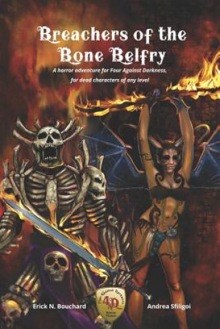 Carte Breachers of the Bone Belfry: A horror adventure for Four Against Darkness, for dead characters of any level Andrea Sfiligoi