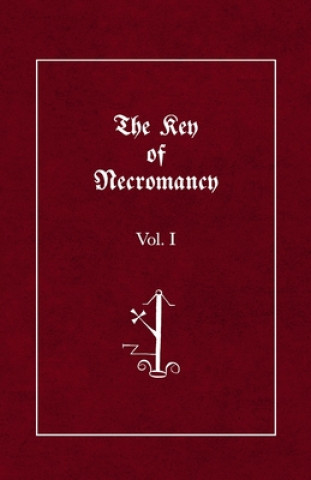 Kniha The Key of Necromancy: Volume 1 Johannes Faust