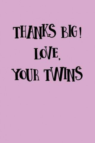 Livro Thanks Big, Love The Twins: Greek, Sorority Life Greek and Sorority Notebooks