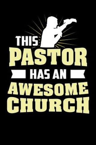 Carte This Pastor Has An Awesome Church: 120 Pages I 6x9 I Graph Paper 4x4 I Funny Faith, Religion & Catholicism Gifts Funny Notebooks
