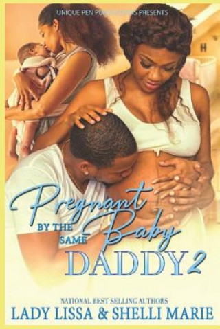 Carte Pregnant by the Same Baby Daddy 2 Shelli Marie