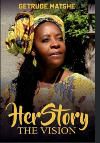 Buch Getrude Matshe - HerStory The Vision: Volume 1 Getrude Matshe