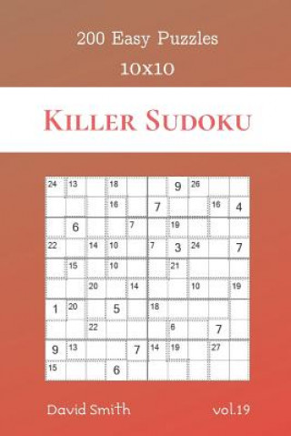 Carte Killer Sudoku - 200 Easy Puzzles 10x10 vol.19 David Smith
