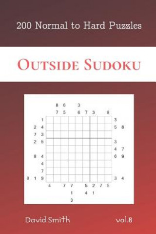 Knjiga Outside Sudoku - 200 Normal to Hard Puzzles vol.8 David Smith