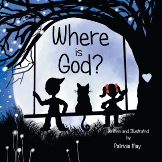 Carte Where is God? Patricia May