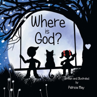 Knjiga Where is God? Patricia May