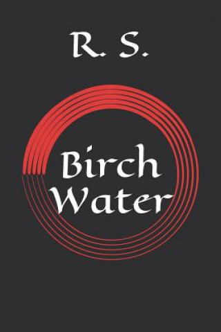 Könyv Birch Water R. S