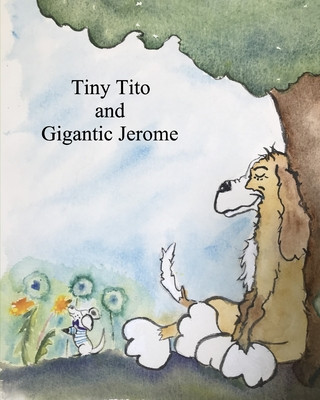 Книга Tiny Tito and Gigantic Jerome Stephanie Bennett