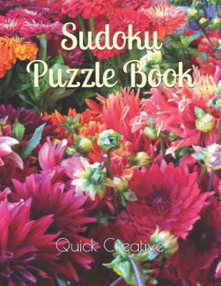 Kniha Sudoku Puzzle Book: Floral Edition featuring 300 Sudoku Puzzles and Answers Quick Creative