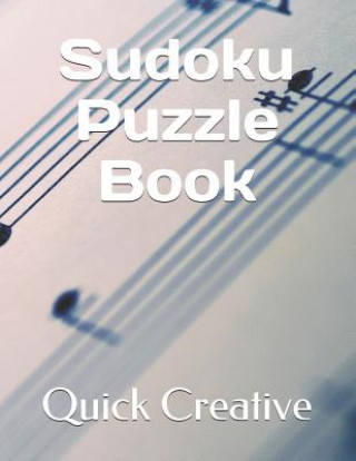 Kniha Sudoku Puzzle Book: Music Edition featuring 300 Sudoku Puzzles and Answers Quick Creative