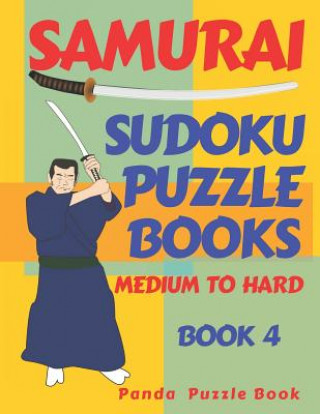 Carte Samurai Sudoku Puzzle Books Medium To Hard - Book 4 Panda Puzzle Book