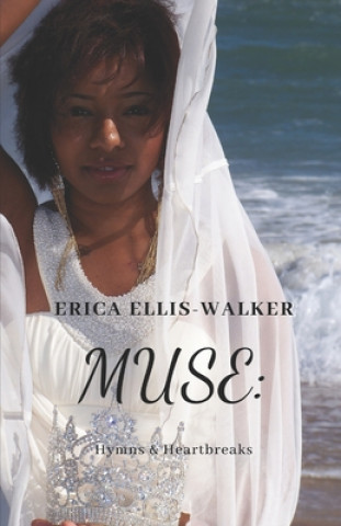 Knjiga Muse. Erica Nichole Walker