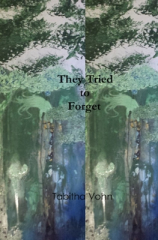 Knjiga They Tried to Forget Tabitha Vohn