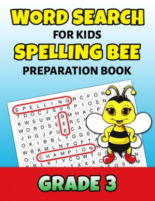 Kniha Word Search For Kids Spelling Bee Preparation Book Grade 3 Puzzle Mastery Press