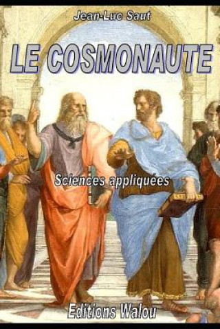 Kniha Le cosmonaute Jean-Luc Saut
