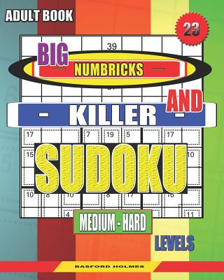 Carte Adult book. Big Numbricks and Killer sudoku. Medium - hard levels.: Very large font. Brain sudoku. Basford Holmes