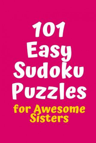 Kniha 101 Easy Sudoku Puzzles for Awesome Sisters Central Puzzle Agency