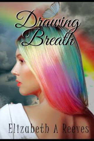 Buch Drawing Breath Elizabeth A. Reeves