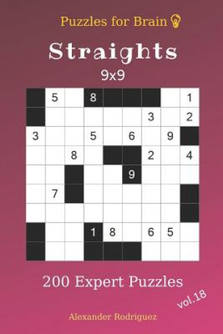 Könyv Puzzles for Brain - Straights 200 Expert Puzzles 9x9 vol.18 Alexander Rodriguez